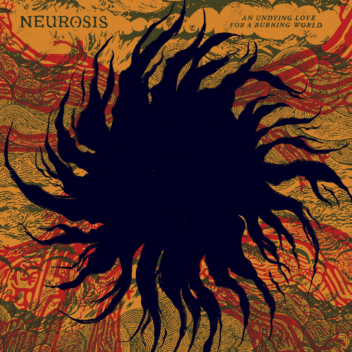 Review: Neurosis - An Undying Love for a Burning World