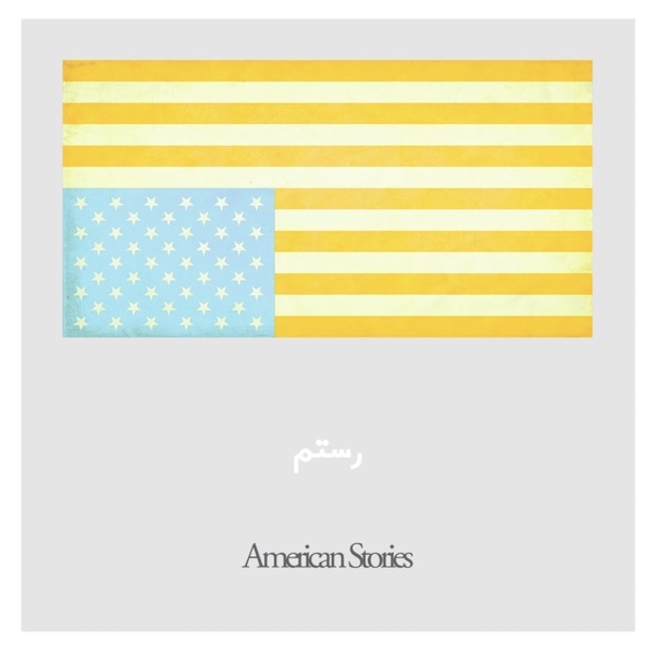 Rostam - American Stories